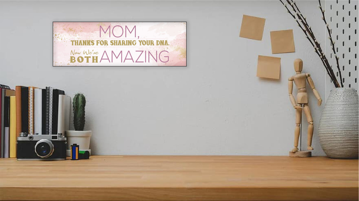 Mother's Day Gift, Wall Sign - Mom you are amazing!
