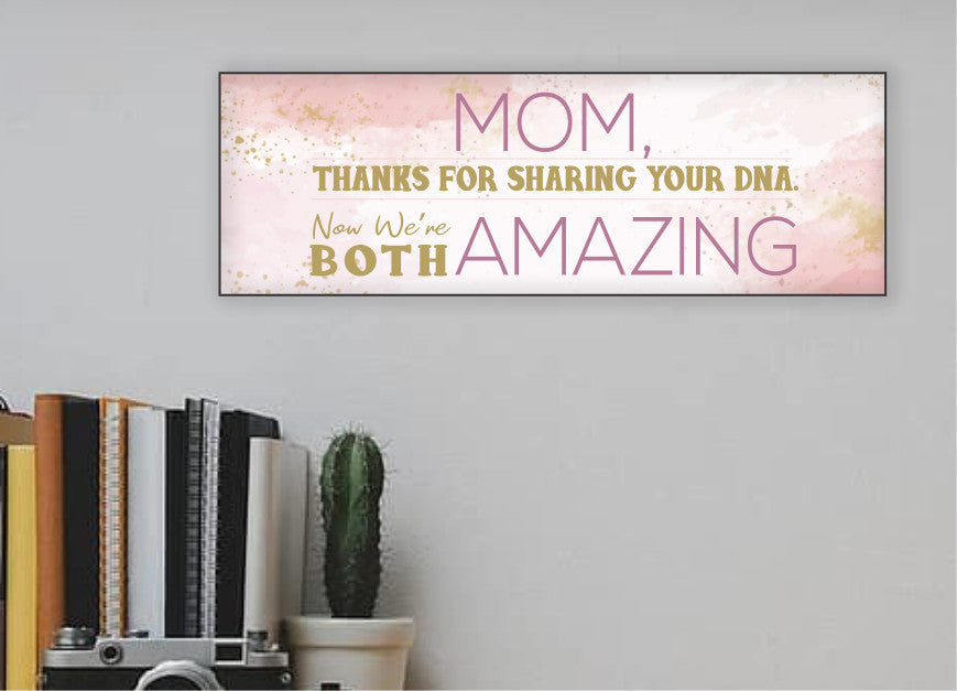 Mother's Day Gift, Wall Sign - Mom you are amazing!